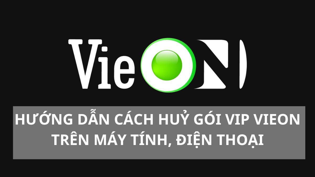 Hướng dẫn chi tiết cách hủy gói VIP VieON qua tin nhắn SMS