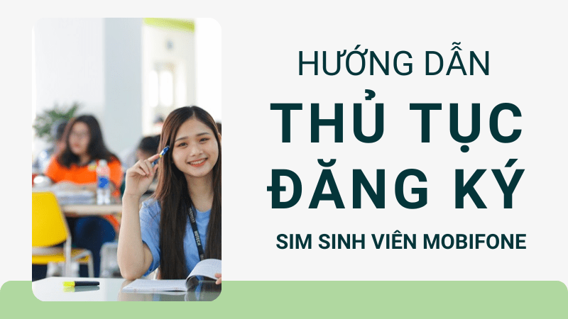 Hướng dẫn đăng ký gói cước sinh viên Mobifone chi tiết