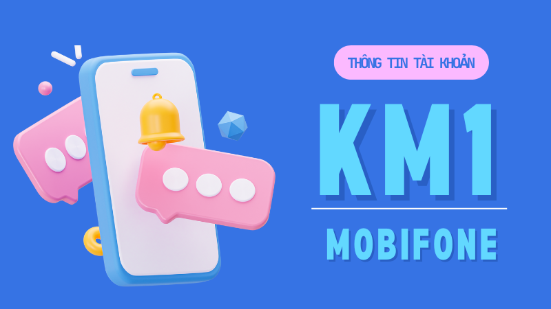 KM1 Mobifone là gì?