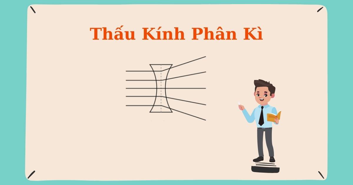 Công thức thấu kính phân kì và các thành phần cơ bản