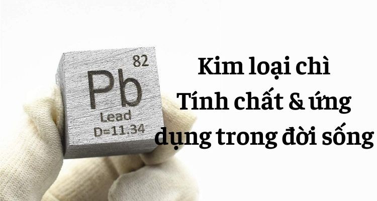 Các hợp chất chì phổ biến và ứng dụng trong đời sống