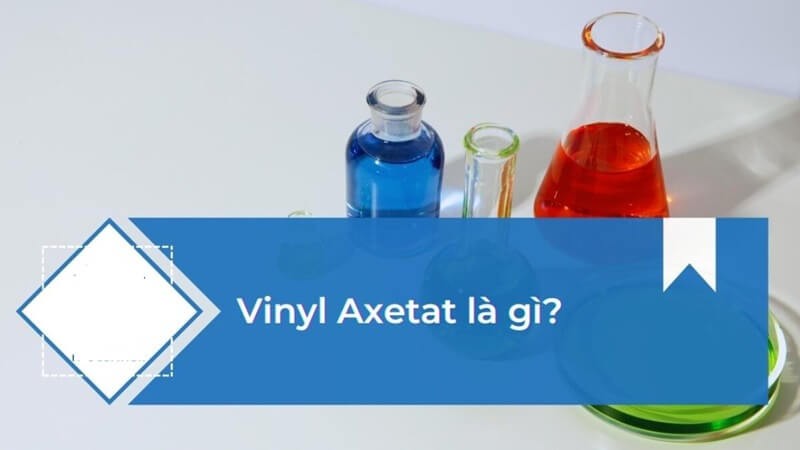 Cấu tạo phân tử và đặc điểm của vinyl axetat