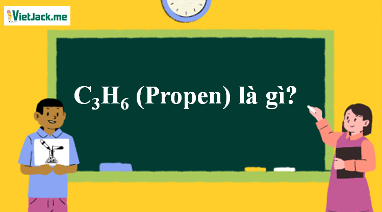 Tính chất và phản ứng hóa học của C3H6